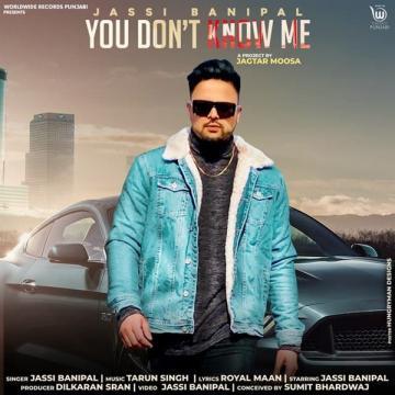 download You-Dont-Know-Me Jassi Banipal mp3